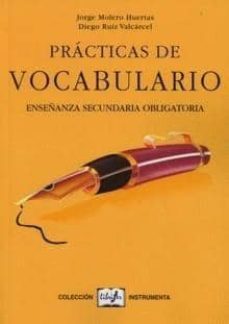 practicas de vocabulario: enseñanza secundaria obligatoria-jorge molero huertas-9788484821656