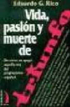 vida, pasion y muerte de triunfo: de como se apago aquella voz de l progresismo español-9788489644656