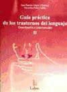 guia practica de los trastornos del lenguaje: descripcion e intervencion (2 vols.)-juan ramon alegre villarroya-mercedes perez calleja-9788489963856