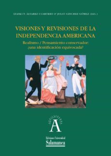 visiones y revisiones de la independencia americana (ebook)-izaskun alvarez cuartero-julio sanchez gomez-9788490124956