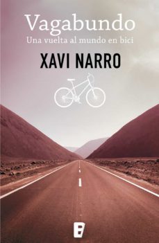 vagabundo: una vuelta al mundo en bici (ebook)-xavi narro-9788490199756