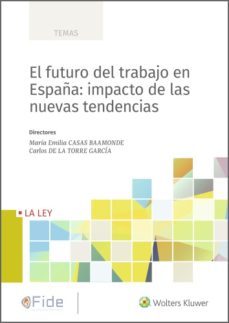 el futuro del trabajo en españa: impacto de las nuevas tendencias (ebook)-maria emilia casas baamonde-9788490209356