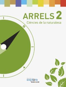 ciencies de la naturalesa 2º primaria arrels (projecte explora) (valencia) 2015-9788490264256