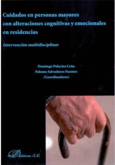 cuidados en personas mayores con alteraciones cognitivas y emocio nales en residencias-9788490313756