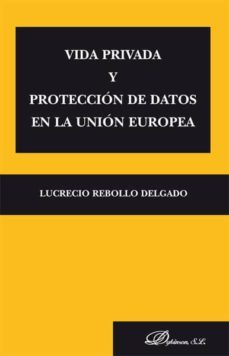 vida privada y proteccion de datos en la union europea (ebook)-9788490319956