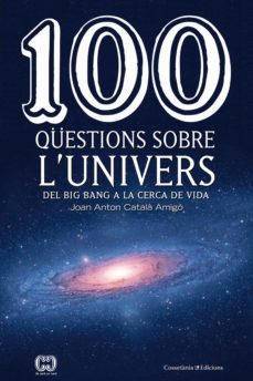 100 qüestions sobre l'univers (ebook)-joan anton catala amigo-9788490347256