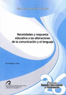 necesidades y respuesta educativa a las alteraciones de la comuni cacion y el lenguaje-9788490420256