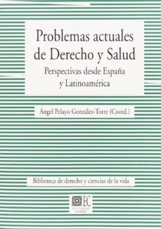 problemas actuales de derecho y salud-angel pelayo gonzalez torre-9788490452356