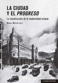 la ciudad y el progreso-9788490459256