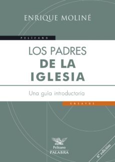 los padres de la iglesia: una guia introductoria-9788490610756