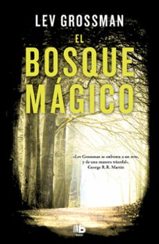 el bosque magico-lev grossman-9788490700556