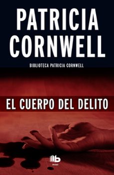 el cuerpo del delito (serie kay scarpetta 2)-patricia cornwell-9788490702956