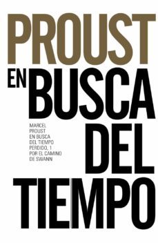 en busca del tiempo perdido, 1. por el camino de swann-9788491042556