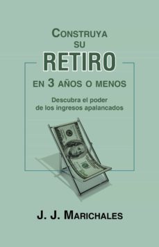 (i.b.d.) construya su retiro en 3 años o menos-j. j. marichales-9788491121756
