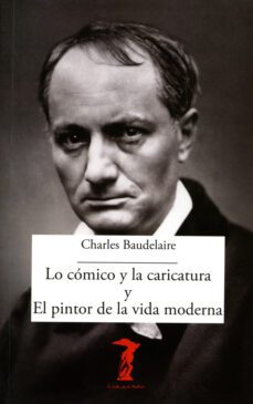 lo comico y la caricatura y el pintor de la vida moderna (ebook)-charles baudelaire-9788491141556