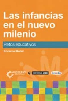 las infancias en el nuevo milenio-encarna medel-9788491168256