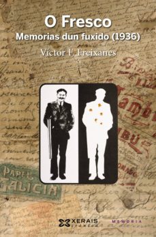 o fresco. memorias dun fuxido, 1936 (ebook)-victor freixanes-9788491215356