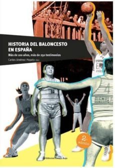 historia del baloncesto en españa (2ª ed.)-carlos jimenez poyato-9788491267256