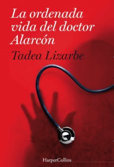 la ordenada vida del dr. alarcon-9788491392156