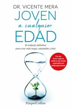 joven a cualquier edad. el metodo definitivo para una vida larga, saludable y feliz (ebook)-vicente mera-9788491398356