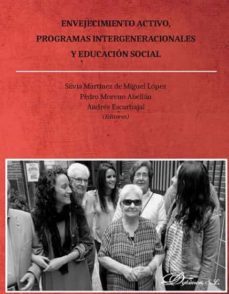 envejecimiento activo, programas intergeneracionales y educacion social-9788491482956