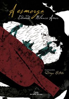 a esmorga (ilustrada)-eduardo blanco-amor-9788491514756