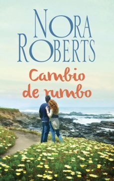 cambio de rumbo-nora roberts-9788491704256