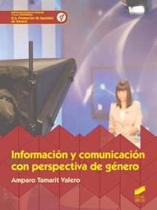 informacion y comunicacion con perspectiva de genero-amparo tamarit valero-9788491713456