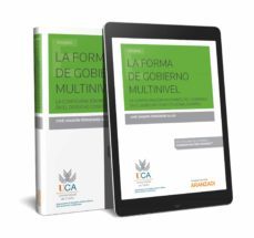 la forma de gobierno multinivel: la configuracion multinivel del gobierno en el derecho constitucional español-jose joaquin fernandez alles-9788491770756