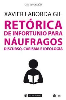 retorica de infortunio para naufragos-xavier laborda-9788491803256