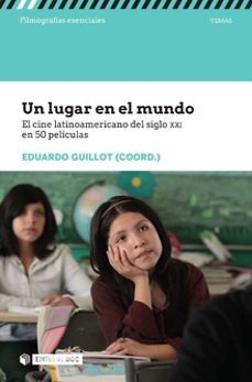 un lugar en el mundo. el cine latinoamericano del siglo xxi en 50 peliculas-9788491807056