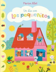 un dia con los pequeñitos-marion billet-9788491827856