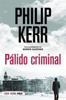 palido criminal (ebook)-philip kerr-9788491878056