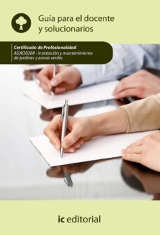 (i.b.d.) agao0208 instalación y mantenimiento de jardines y zonas verdes. guía para el docente y solucionarios-s.l. innovacion y cualificacion-9788491984856