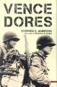 vencedores: por el autor de hermanos de sangre-stephen e. ambrose-9788492400256