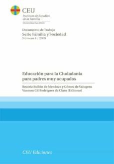 educacion para la ciudadania para padres muy ocupados-vanessa e. gil rodriguez de clara-9788492456956