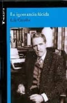 la ignorancia lucida-luis cencillo-9788492497256