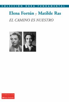 el camino es nuestro (ebook)-elena fortun-matilde ras-9788492543656