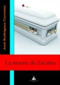 la muerte de zacarias-jose rodriguez torrente-9788492594856