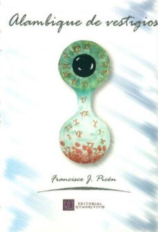 alambique de vestigios-francisco j. picon-9788492604456