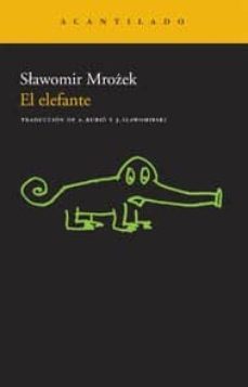 el elefante (2ª ed.)-slawomir mrozek-9788492649556