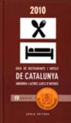 guia de restaurants i hotels de catalunya andorra i altres llocs d interes 2010-9788492839056