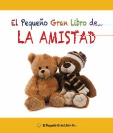 pequeño gran libro de la amistad, el-9788492892556