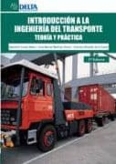 introduccion a la ingenieria del transporte: teoria y practica-sebastian truyols mateo-juan manuel martinez osorio chana-9788492954056