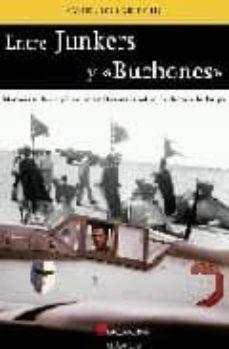 entre junkers y buchones: memorias de un piloto acrobatico españo l en la decada de los 50-manuel ugarte riu-9788493651756