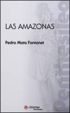 las amazonas-pedro mata fontanet-9788493719456