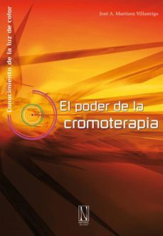 el poder de la cromoterapia-jose antonio martinez villastrigo-9788493722456