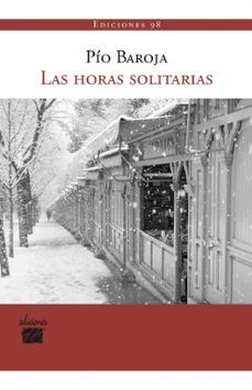 las horas solitarias-pio baroja-9788493822156