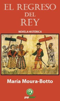 el regreso del rey-maria moura botto-9788493823856
