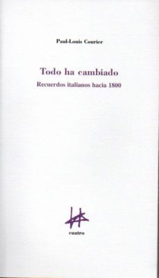 toda ha cambiado-paul louise courier-9788493856656